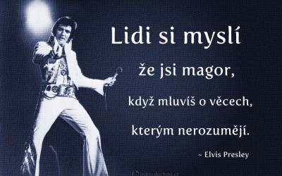 Elvis: jsi magor
